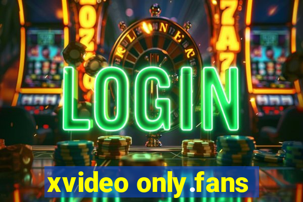 xvideo only.fans